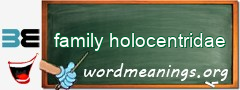 WordMeaning blackboard for family holocentridae
